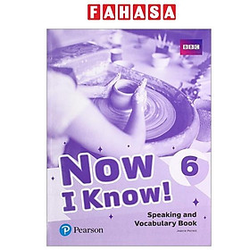Sách ngoại văn: Now I Know! Level 6 Speaking And Vocabulary Book - Pearson Education