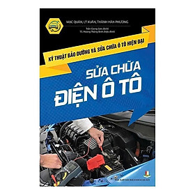 Sách - Kỹ Thuật Bảo Dưỡng Và Sửa Chữa Ô Tô Hiện Đại - Sửa Chữa Điện Ô Tô - VIETNAMBOOK