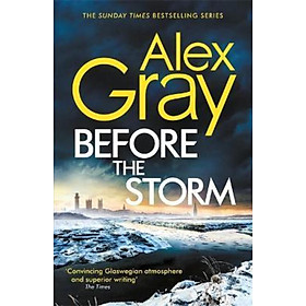 Sách - Before the Storm : The thrilling new instalment of the Sunday Times bestsell by Alex Gray (UK edition, paperback)