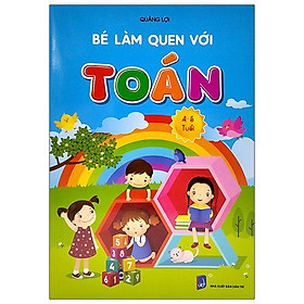 Download sách Chuẩn Bị Cho Bé Vào Lớp 1 - Bé Làm Quen Với Toán 4-5 Tuổi