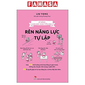 Sách - Kĩ Năng Cho Học Sinh Tiểu Học - Rèn Năng Lực Tự Lập