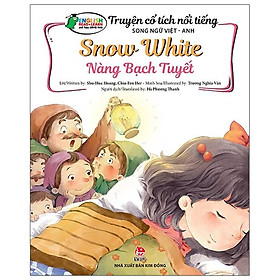 Truyện Cổ Tích Nổi Tiếng Song Ngữ Việt - Anh (Vui học tiếng Anh): Nàng Bạch Tuyết - Snow White