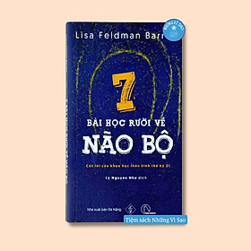 Sách - 7 Bài Học Rưỡi Về Não Bộ - Cốt Lõi Của Khoa Học Thần Kinh Thế Kỷ 21 - Bìa Mềm