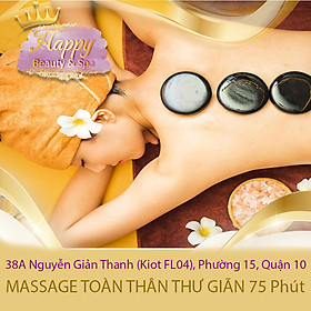 Hình ảnh Liệu trình Massage Toàn Thân Thư Giãn Đá Nóng + Tinh Dầu Mỹ + Ngâm Chân Thảo Dược Đào Thải Độc Tố 75 Phút tại Happy Beauty & Spa