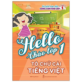 Hello chào lớp 1 - tô chữ cái tiếng việt