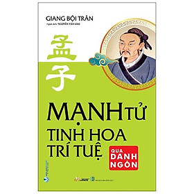 [Download Sách] Mạnh Tử - Tinh Hoa Trí Tuệ Qua Danh Ngôn (Tái Bản)