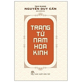 Hình ảnh Thu Giang Nguyễn Duy Cần - Trang Tử Nam Hoa Kinh