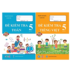 Combo Đề Kiểm Tra Toán và Tiếng Việt 5 - Học Kì 1 (2 cuốn)