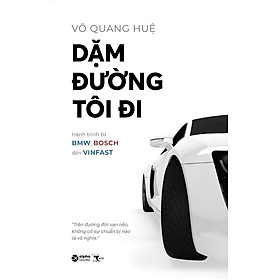 [ThangLong Bookstore] Dặm Đường Tôi Đi - Hành Trình Từ BMW, BOSC.H Đến VINFAST