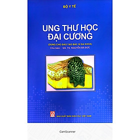 [Download Sách] Ung Thư Học Đại Cương - Dùng cho Đào Tạo Bác Sĩ Đa Khoa 