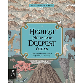 Hình ảnh sách Sách Highest Mountain, Deepest Ocean ( Đỉnh Núi Cao Nhất Và Đại Dương Sâu Nhất ) - Các Kỳ Quan Thiên Nhiên Đặc Biệt Được Mô Tả Bằng Hình Ảnh Minh Họa Chi Tiết Và Sự Kiện Phong Phú - Á Châu Books, Bìa Cứng, In Màu