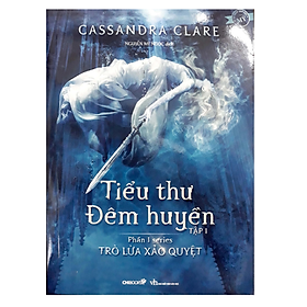 Trò Lừa Xảo Quyệt - Phần 1 - Tiểu Thư Đêm Huyền Tập 2 (CB)