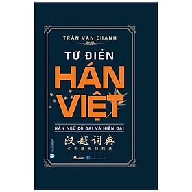 Hình ảnh sách Từ Điển Hán Việt - Hán Ngữ Cổ Đại Và Hiện Đại (Tái Bản 2022)