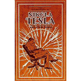 Ảnh bìa Artbook - Sách Tiếng Anh - The Autobiography of Nikola Tesla and Other Works (Leather-bound Classics)