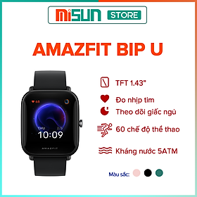 Đồng Hồ Thông Minh Amazfit Bip U - Hàng Chính Hãng