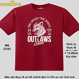 MAD WOLVES TRUE BEASTS, mã G103. Áo thun hàng hiệu GOKING cao cấp cho cả gia đình, công nghệ in Nhật Bản sắc nét 4K. Form unisex cho nam nữ, trẻ em, bé trai gái