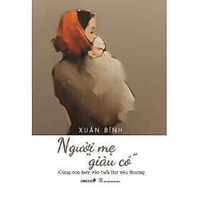 Người mẹ “giàu có” cùng con bay vào tuổi thơ yêu thương