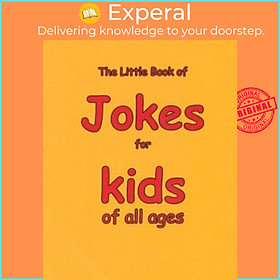 Sách - The Little Book of Jokes for Kids of All Ages by Martin Ellis (UK edition, paperback)