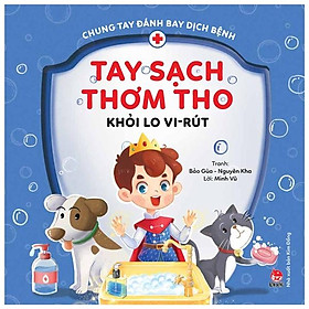 [Download Sách] Chung Tay Đánh Bay Dịch Bệnh - Tay Sạch Thơm Tho, Khỏi Lo Vi-Rút