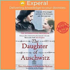 Sách - The Daughter of Auschwitz : THE INTERNATIONAL BESTSELLER - a heartbreaki by Tova Friedman (UK edition, paperback)