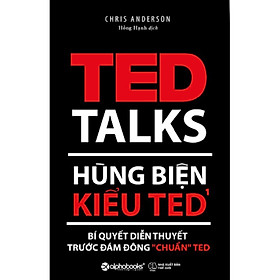Hình ảnh sách Sách - Hùng biện kiểu TED - Bí quyết diễn thuyết trước đám đông chuẩn TED