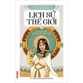 [Download Sách] Lịch Sử Thế Giới 2 - Hy Lạp, La Mã, Khu Vực Địa Trung Hải (Edibooks)