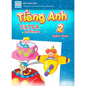 [E-BOOK] Tiếng Anh 2 Extra and Friends Bộ tranh hình