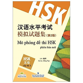Sách Mô Phỏng Đề Thi HSK - Phiên Bản Mới - Cấp Độ 5