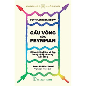 Cầu Vồng Của Feyman: Một Cuộc Tìm Kiếm Vẻ Đẹp Trong Vật Lý Và Trong Cuộc Sống  - Bản Quyền