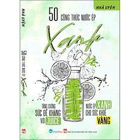 Sách 50 công thức nước ép xanh - 2024