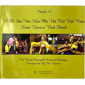 [Download Sách] 11 Di Sản Văn Hóa Phi Vật Thể Việt Nam Được Unesco Vinh Danh