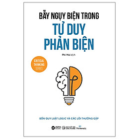 Trạm Đọc Official | Bẫy Ngụy Biện Trong Tư Duy Phản Biện