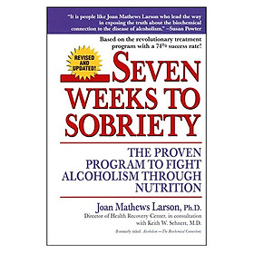 Seven Weeks to Sobriety  The Proven Program to F