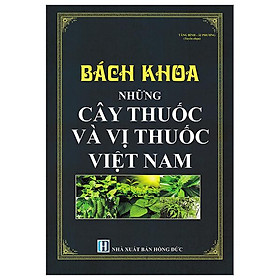 Bách Khoa Những Cây Thuốc Và Vị Thuốc Việt Nam