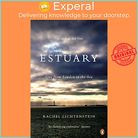 Sách - Estuary - Out from London to the Sea by Rachel Lichtenstein (UK edition, paperback)