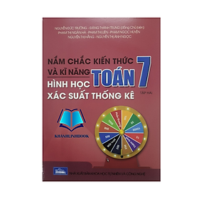 Sách - Nắm chắc kiến thức và kĩ năng Hình học Xác suất thống kê Toán 7 - tập 2