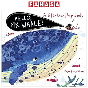 Sách ngoại văn: A Lift The Flat Book - Hello, Mr Whale! - Grantham Book Services