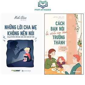 [Download Sách] Combo 2 Cuốn Sách Nói Sao Cho Trẻ Nghe Lời: Những Lời Cha Mẹ Không Nên Nói : Đừng Để Nóng Giận Điều Khiển Cách Bạn Dạy Con + Cách Bạn Nói Là Cách Con Bạn Trưởng Thành - BIZBOOKS - MinhAnBooks