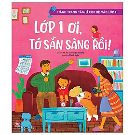 Hành Trang Tâm Lí Cho Bé Vào Lớp 1: Lớp 1 Ơi, Tớ Sẵn Sàng Rồi!