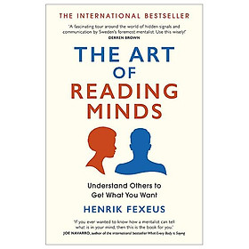 The Art Of Reading Minds: Understand Others To Get What You Want