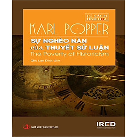 SỰ NGHÈO NÀN CỦA THUYẾT SỬ LUẬN - Karl R. Popper - Chu Lan Đình