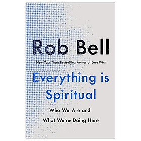 Everything Is Spiritual