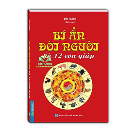 Sách - Bí ẩn đời người và 12 con giáp (bìa mềm)