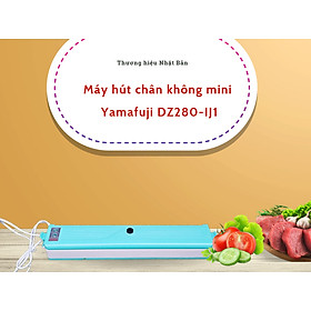 Mua Máy hút chân không mini Yamafuji DZ280-IJ1 hàng chính hãng