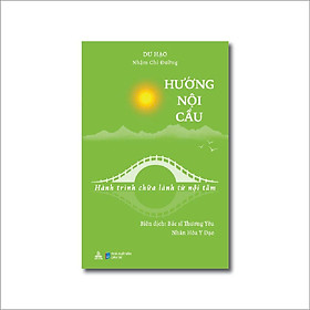 Sách Hướng Nội Cầu - Tác giả Dư Hạo