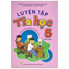Luyện tập tin học 5 - tập 2 - cho tỉnh
