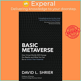 Hình ảnh Sách - Basic Metaverse How Virtual Worlds Will Change Our Reality and What Yo by David L. Shrier (UK edition, Paperback)