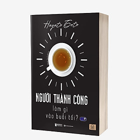 Sách - Người thành công làm gì vào buổi tối