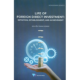 LIFE OF FOREIGN DIRECT INVESTMENT: INITATION, ESTABLISHMENT, AND ACHIEVEMENT