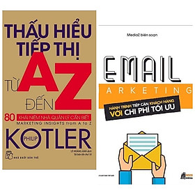 Combo Marketing - Bán Hàng và Tiếp Thị: Thấu Hiểu Tiếp Thị Từ A Đến Z - 80 Khái Niệm Nhà Quản Lý Cần Biết + Email Marketing - Hành Trình Tiếp Cận Khách Hàng Với Chi Phí Tối Ưu (Tặng Kèm Bookmark Happy Life)